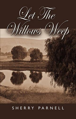 Let the Willows Weep: (English)