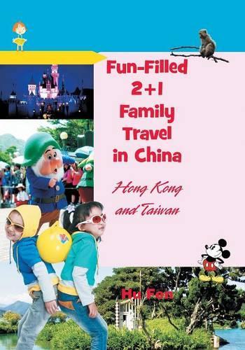 Fun-Filled 2+1 Family Travel in China: Hong Kong and Taiwan(English)