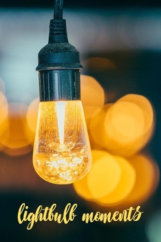 Lightbulb Moments