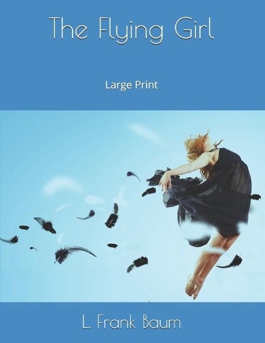 The Flying Girl: Large Print