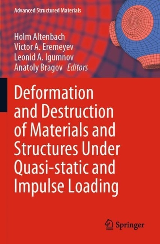 Deformation and Destruction of Materials and Structures Under Quasi-static and Impulse Loading