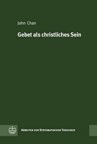 Gebet ALS Christliches Sein, Leben Und Tun