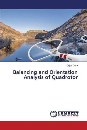 Balancing and Orientation Analysis of Quadrotor
