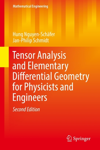 Tensor Analysis and Elementary Differential Geometry for Physicists and Engineers: (Mathematical Engineering)