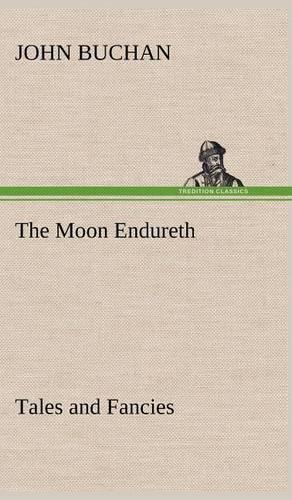Moon Endureth: Tales and Fancies(English)