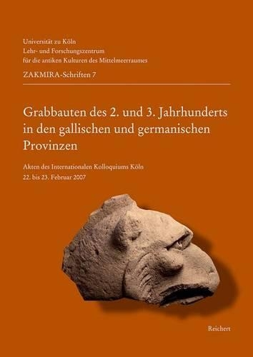 Grabbauten des 2. und 3. Jahrhunderts in den Gallischen und Germanischen Provinzen
