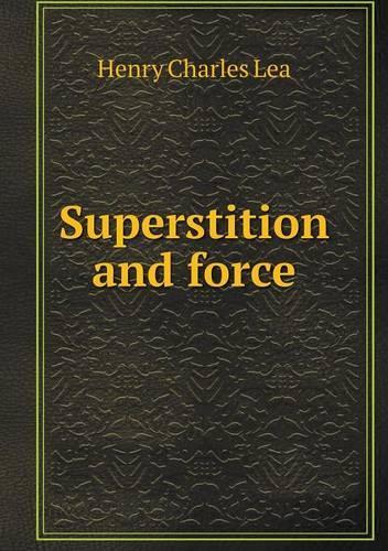 Superstition and force