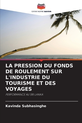 La Pression Du Fonds de Roulement Sur l'Industrie Du Tourisme Et Des Voyages