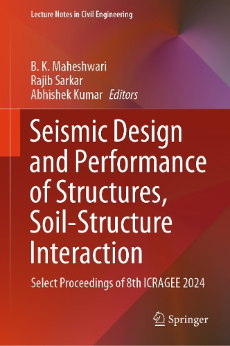 Seismic Design and Performance of Structures, Soil-Structure Interaction: Select Proceedings of 8th ICRAGEE 2024(567 Lecture Notes in Civil Engineering)