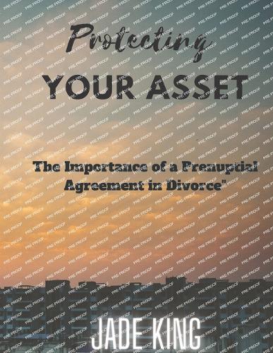 Protecting Your Assets: The Importance of a Prenuptial Agreement in Divorce