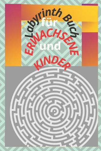 Labyrinth Buch für Erwachsene und Kinder
