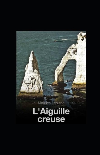L'Aiguille creuse illustree