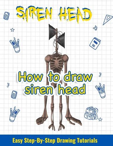How to draw siren head. Easy Step-By-Step Drawing Tutorials