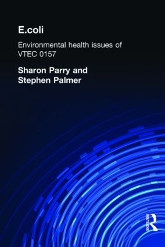 E.coli: Environmental Health Issues of VTEC 0157(Clay’s Library of Health and the Environment)