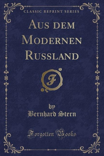 Aus dem Modernen Russland (Classic Reprint)