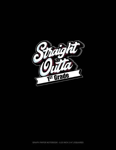 Straight Outta 1st Grade