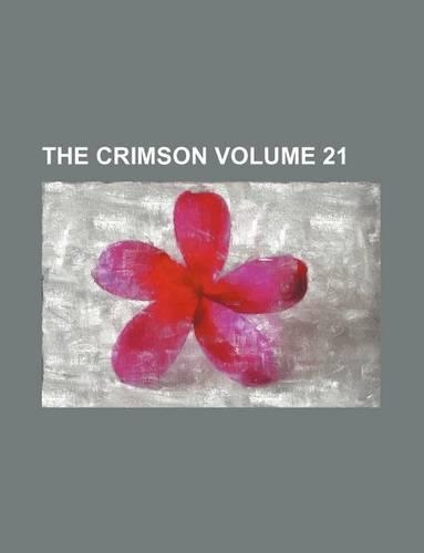 The Crimson Volume 21