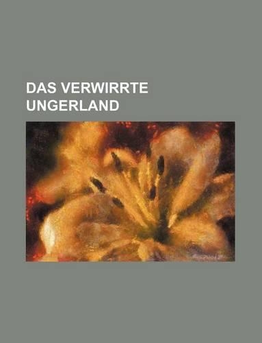 Das Verwirrte Ungerland