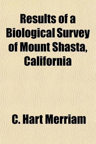 Results of a Biological Survey of Mount Shasta, California