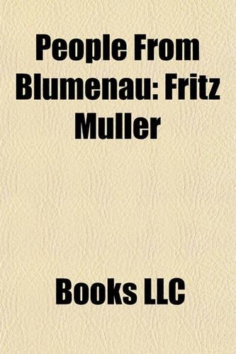 People from Blumenau: Fritz Mller(English)