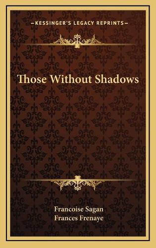 Those Without Shadows: (English)
