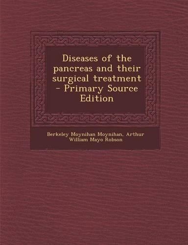 Diseases of the Pancreas and Their Surgical Treatment