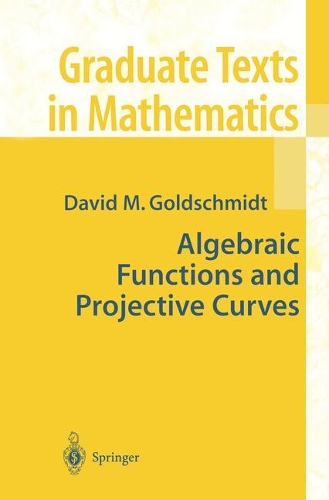 Algebraic Functions and Projective Curves: (215 Graduate Texts in Mathematics)