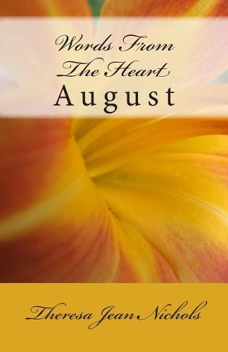Words From The Heart: August(1 Words from the Heart)