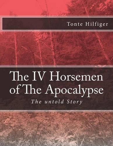 The IV Horsemen of The Apocalypse