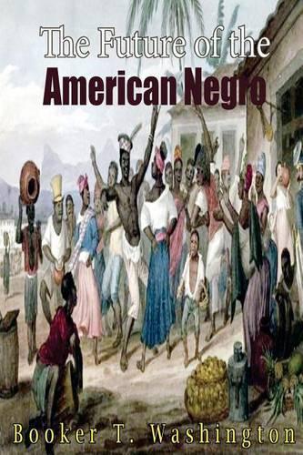 The Future of the American Negro