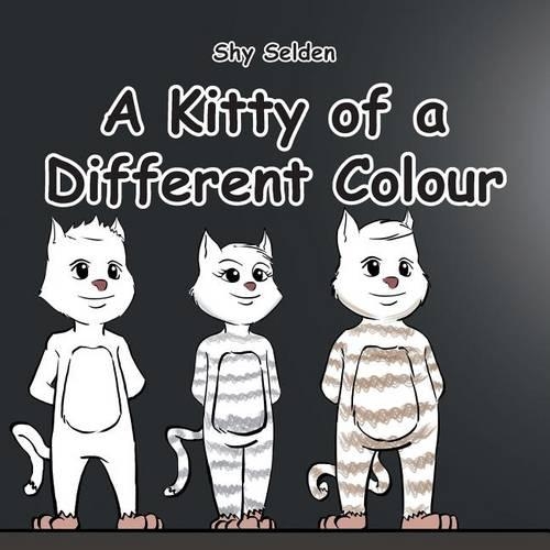 A Kitty of a Different Colour: (English)