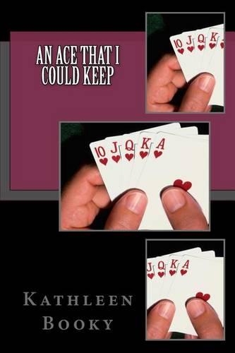 An Ace That I Could Keep