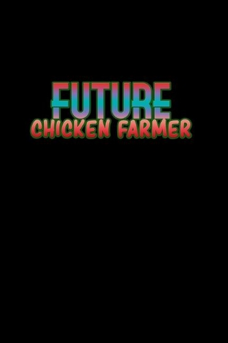 Future chicken farmer
