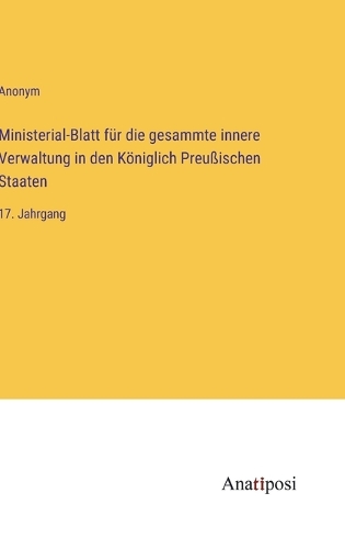 Ministerial-Blatt für die gesammte innere Verwaltung in den Königlich Preußischen Staaten