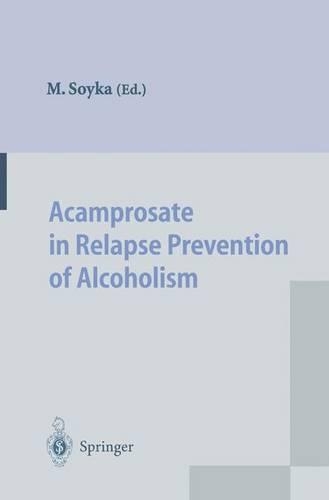 Acamprosate in Relapse Prevention of Alcoholism: (English)