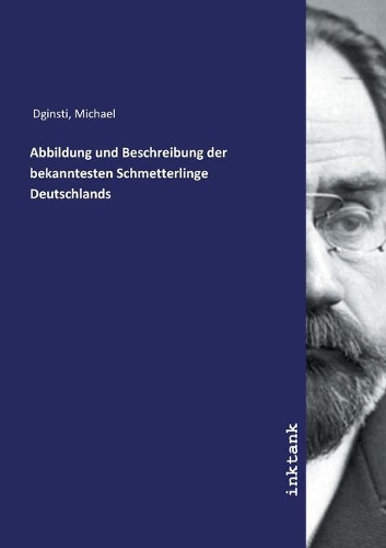 Abbildung und Beschreibung der bekanntesten Schmetterlinge Deutschlands