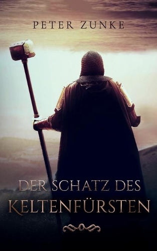 Der Schatz des Keltenfürsten