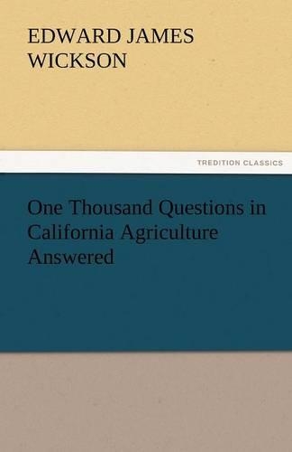 One Thousand Questions in California Agriculture Answered