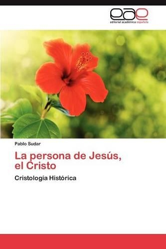La Persona de Jesus, El Cristo: (Spanish)