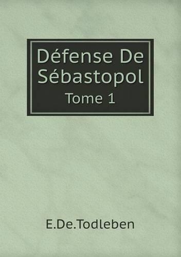 Défense De Sébastopol Tome 1