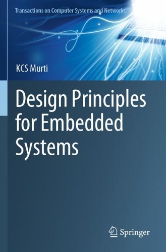 Design Principles for Embedded Systems: (Transactions on Computer Systems and Networks)