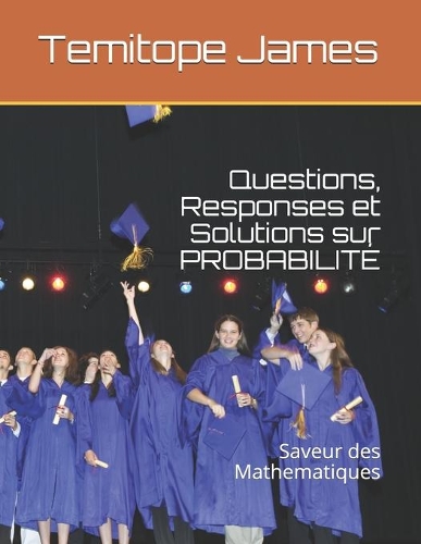 Questions, Responses et Solutions sur PROBABILITÉ