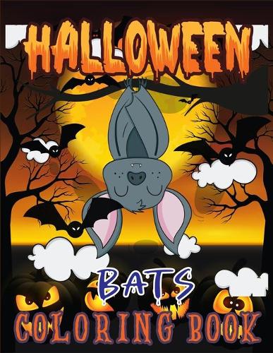 Halloween Bats Coloring Book: The Great Coloring Pages for Kids - Halloween - for Boys and Girls With Super Nice Hq Images Inside!
