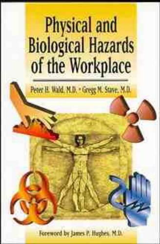 Physical and Biological Hazards of the Workplace