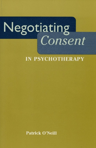 Negotiating Consent in Psychotherapy: (Qualitative Studies in Psychology)