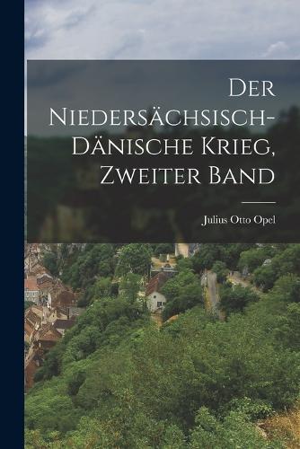 Der Niedersächsisch-Dänische Krieg, Zweiter Band