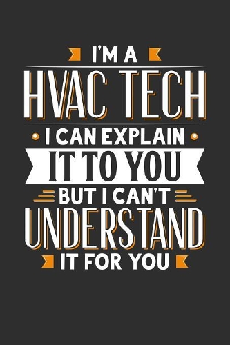 I'm A HVAC Tech I can explain it to you but I can't understand it for you
