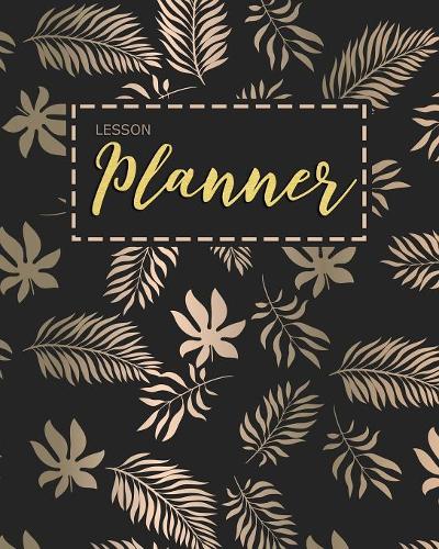 Lesson Planner: (Teacher Planner Book)