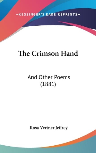 The Crimson Hand: And Other Poems (1881)(English)
