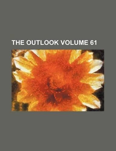The Outlook Volume 61